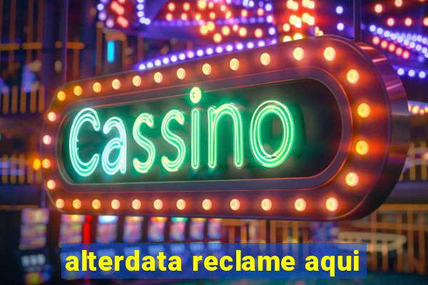 alterdata reclame aqui